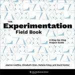 The Experimentation Field Book – A Step–by–Step Project Guide