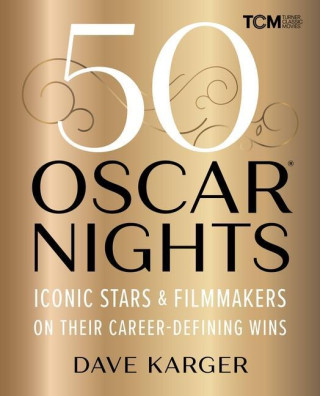 50 Oscar Nights: Iconic Stars and Filmmakers on Their Career-Defining Wins ()