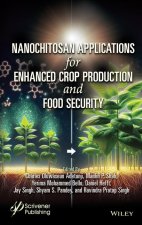 Next-Generation Nanochitosan for Enhanced Crop Production and Food Security