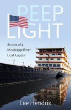 Peep Light: Stories of a Mississippi River Boat Captain