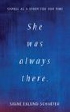 She Was Always There: Sophia as a Story for Our Time