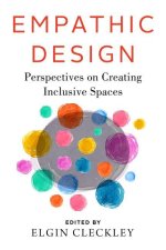 Empathic Design: Perspectives on Creating Inclusive Spaces