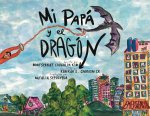 Mi Papá y el Dragón: Growing up with a Parent who has Cancer