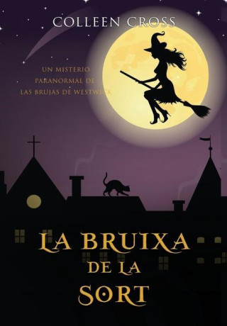 La bruixa de la sort: Un misteri paranormal de les bruixes de Westwick