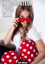 Intimidateur pour elle