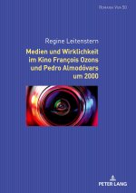 Medien und Wirklichkeit im Kino François Ozons und Pedro Almodóvars um 2000