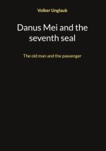 Danus Mei and the seventh seal