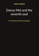 Danus Mei and the seventh seal