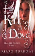 Kill A Dove