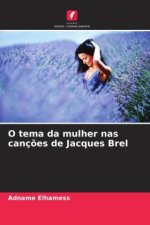 O tema da mulher nas canç?es de Jacques Brel