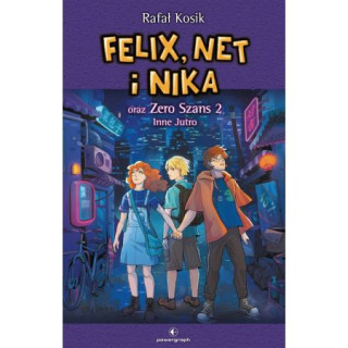 Felix, Net i Nika oraz Zero Szans 2. Inne Jutro (Pevná)