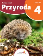 To nasz świat. Przyroda 4 Szkoła podstawowa. Podręcznik