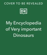 MY ENCY OF VERY IMPORTANT DINOSAURS