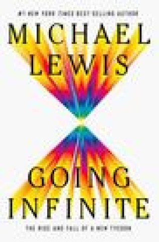 GOING INFINITE THE RISE & FALL OF A NEW (LEWIS MICHAEL)()