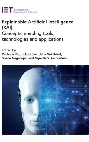 Explainable Artificial Intelligence (Xai): Concepts, Enabling Tools, Technologies and Use Cases