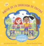 La Amiga de la Ensalada de Frutas: Una Receta Para Una Amistad Verdadera