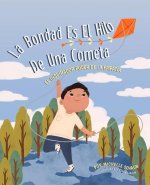La Bondad Es El Hilo de Una Cometa: El Inspirador Poder de la Empatia