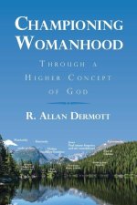 Championing Womanhood: Through a Higher Concept of God