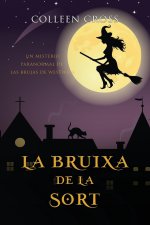 La bruixa de la sort: Un misteri paranormal de les bruixes de Westwick