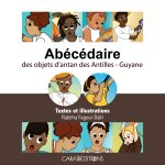 ABECEDAIRE DES OBJETS D'ANTAN DES ANTILLES-GUYANE