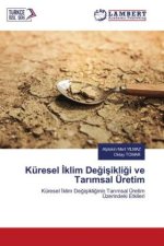 Küresel ?klim De?i?ikli?i ve Tar?msal Üretim