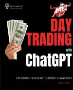 Day Trading with ChatGPT: Test the Power of AI for Stock Market Predictions
