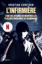 L?infirmi?re ? L?une des affaires de meurtres les plus spectaculaires de Scandinavie