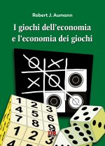 giochi dell'economia e l'economia dei giochi