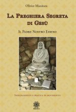 preghiera segreta di Gesù. Il Padre Nostro esseno
