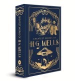 Greatest Works of H.G. Wells: Deluxe Hardbound Edition