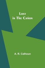 Lost in the Ca?on