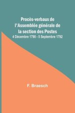 Proc?s-verbaux de l'Assemblée générale de la section des Postes; 4 Décembre 1790 - 5 Septembre 1792
