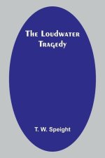 The Loudwater Tragedy