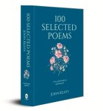 100 Selected Poems, John Keats: Collectable Hardbound Edition