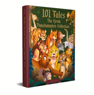 101 Tales the Great Panchatantra Collection: Collection of Witty Moral Stories for Kids for Personality Development (Hardback)