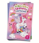 I Am Born to Be a Unicorn Coloring Book: Jumbo Sized Colouring Book for Children