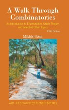 Walk Through Combinatorics, A: An Introduction to Enumeration and Graph Theory (Fifth Edition)