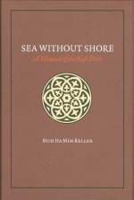 Sea Without Shore: A Manual of the Sufi Path