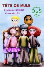 T?te de Mule: Roman adapté aux lecteurs dyslexiques - d?s 6 ans - Contient un quiz