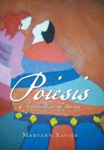 Poiesis: A Collection of Poems
