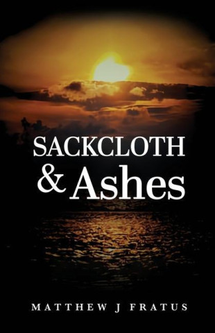 Sackcloth & Ashes