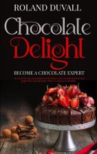 Chocolate Delight: Become a Chocolate Expert