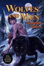 Wolves and Men: Book 1 of the Lunar Mother series