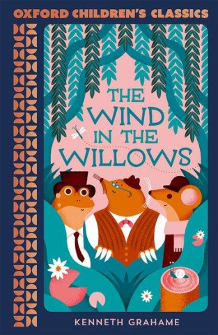 Oxford Children's Classics: The Wind in the Willows (Paperback)