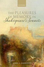 The Pleasures of Memory in Shakespeare's Sonnets (Hardback)