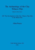 The Archaeology of the Clay Tobacco Pipe XIV