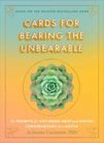 CARDS FOR BEARING THE UNBEARABLE