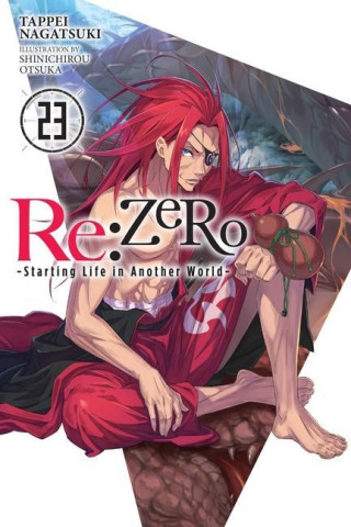RE: Zero -Starting Life in Another World, Vol. 23 (Light Novel)