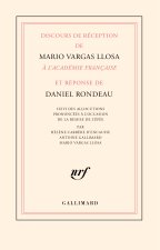 Discours de réception de Mario Vargas Llosa à l'Académie française et réponse de Daniel Rondeau
