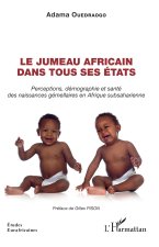 Le jumeau africain dans tous ses états